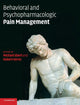 Book cover of: Behavioral and Psychopharmacologic Pain Management. By: Michael H. Ebert