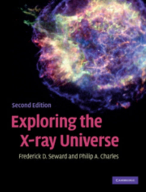 Book cover of: Exploring the X-ray Universe. By: Frederick D. Seward
