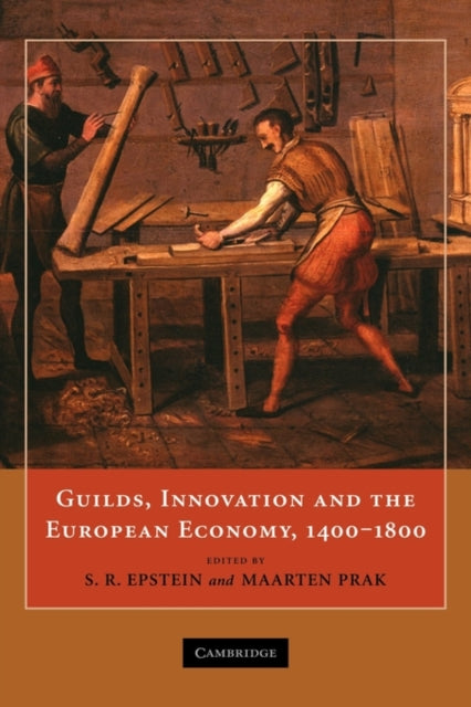 Book cover of: Guilds, Innovation and the European Economy, 1400–1800