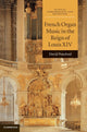 Book cover of: French Organ Music in the Reign of Louis XIV. By: David Ponsford