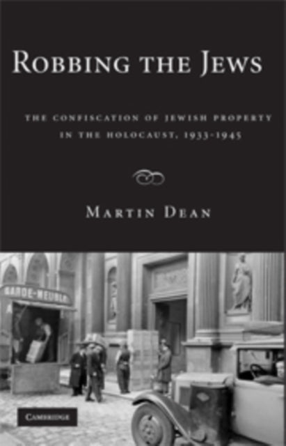Book cover of: Robbing the Jews. By: Martin Dean