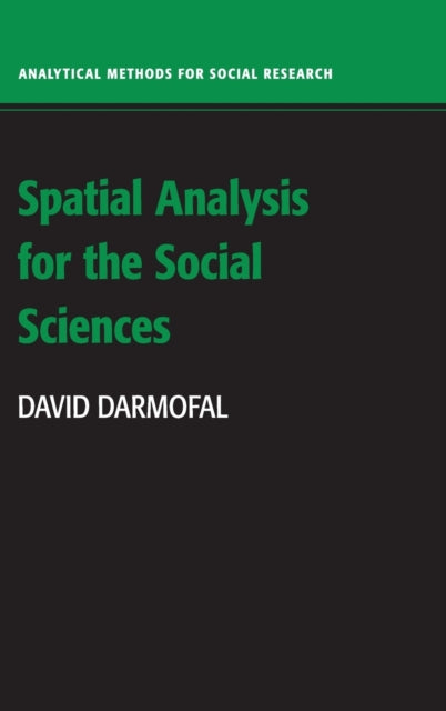 Book cover of: Spatial Analysis for the Social Sciences. By: David Darmofal