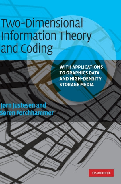 Book cover of: Two-Dimensional Information Theory and Coding. By: Jørn Justesen