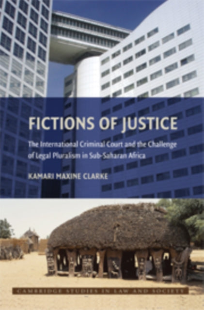 Book cover of: Fictions of Justice. By: Kamari Maxine Clarke