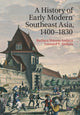 Book cover of: History of Early Modern Southeast Asia, 1400–1830. By: Barbara Watson Andaya
