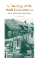 Book cover of: Theology of the Built Environment. By: T. J. Gorringe