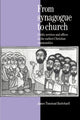 Book cover of: From Synagogue to Church. By: James Tunstead Burtchaell