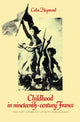 Book cover of: Childhood in Nineteenth-Century France. By: Colin Heywood