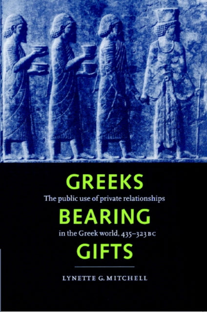 Book cover of: Greeks Bearing Gifts. By: Lynette G. Mitchell