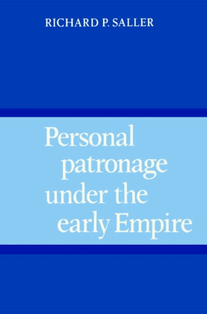 Book cover of: Personal Patronage under the Early Empire. By: Richard P. Saller