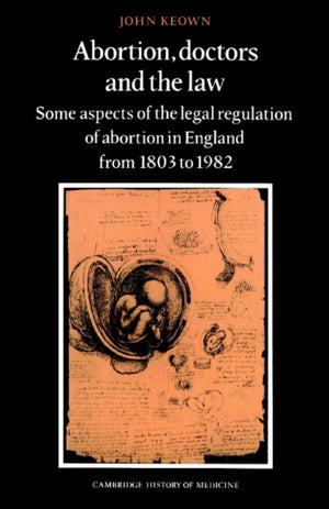 Abortion, Doctors and the Law