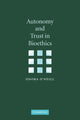 Book cover of: Autonomy and Trust in Bioethics. By: Onora O'Neill