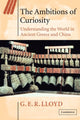 Book cover of: Ambitions of Curiosity. By: G. E. R. Lloyd