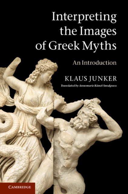 Book cover of: Interpreting the Images of Greek Myths. By: Klaus Junker