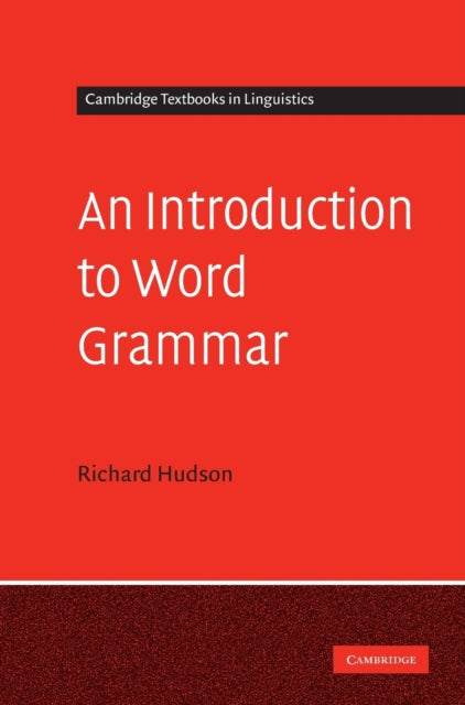 Book cover of: Introduction to Word Grammar. By: Richard A. Hudson