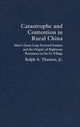 Book cover of: Catastrophe and Contention in Rural China. By: Ralph Thaxton