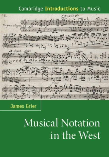 Book cover of: Musical Notation in the West. By: Grier, James