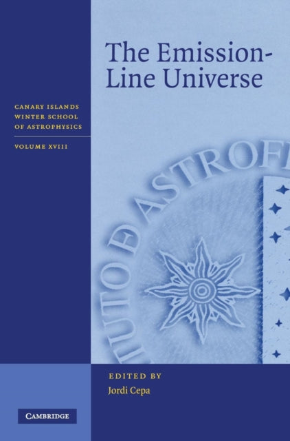 Book cover of: Emission-Line Universe. By: Canary Islands Winter School on Astrophysics (18th 2006 Instituto de Astrofísica de Canarias)