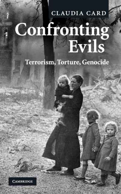 Book cover of: Confronting Evils. By: Claudia Card