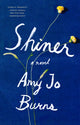 Book cover of: Shiner. By: Amy Jo Burns