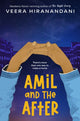 Amil and the After 9780525555087 Veera Hiranandani