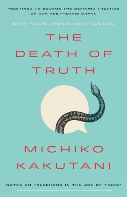 Book cover of: Death of Truth. By: Michiko Kakutani