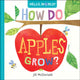 Book cover of: Hello, World! How Do Apples Grow?. By: Jill McDonald