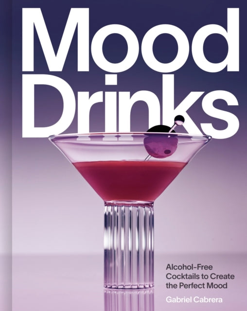 Book cover of: Mood Drinks. By: Gabriel Cabrera