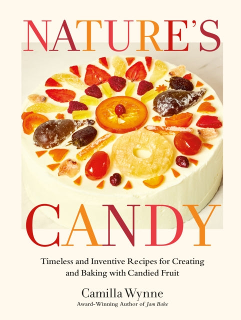 Book cover of: Nature's Candy. By: Camilla Wynne