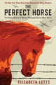 Book cover of: Perfect Horse. By: Elizabeth Letts