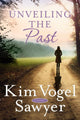 Book cover of: Unveiling the Past. By: Kim Vogel Sawyer