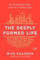 Book cover of: Deeply Formed Life. By: Rich Villodas