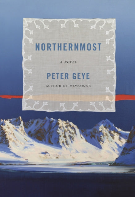 Book cover of: Northernmost. By: Peter Geye
