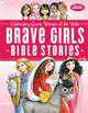 Book cover of: Brave Girls Bible Stories. By: Jennifer Gerelds