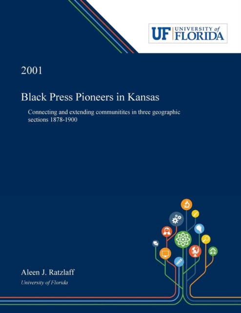 Book cover of: Black Press Pioneers in Kansas. By: Aleen Ratzlaff