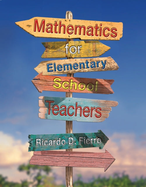 Book cover of: Mathematics for Elementary School Teachers. By: Ricardo D. Fierro
