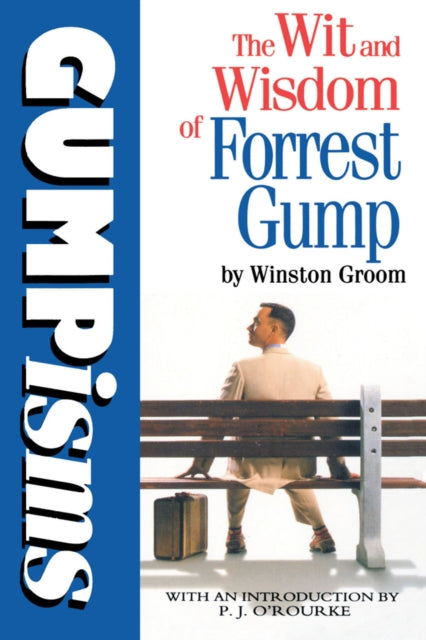 Book cover of: Gumpisms: The Wit & Wisdom Of Forrest Gump. By: Winston Groom