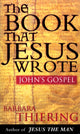 Book cover of: Book That Jesus Wrote. By: Barbara Thiering