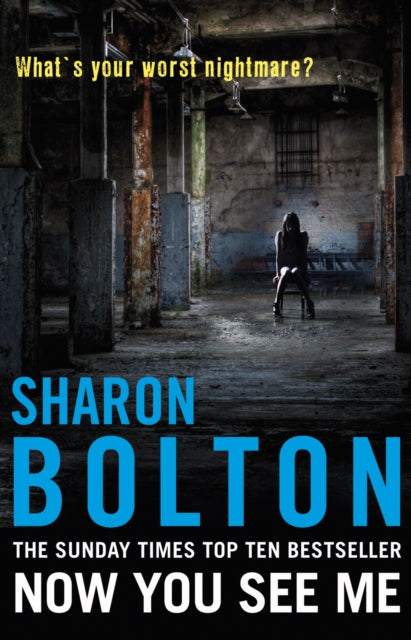 Book cover of: Now You See Me. By: S. J. Bolton