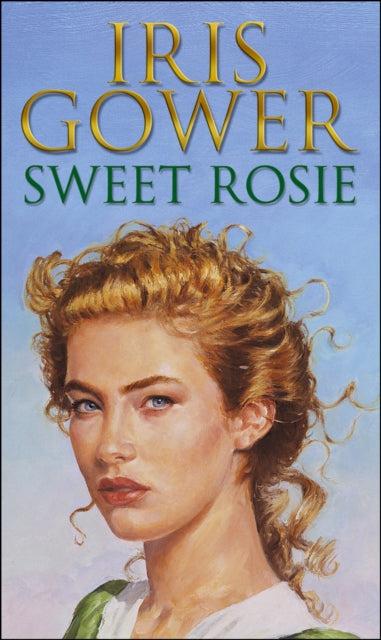 Book cover of: Sweet Rosie. By: Iris Gower