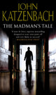 Book cover of: Madman's Tale. By: John Katzenbach