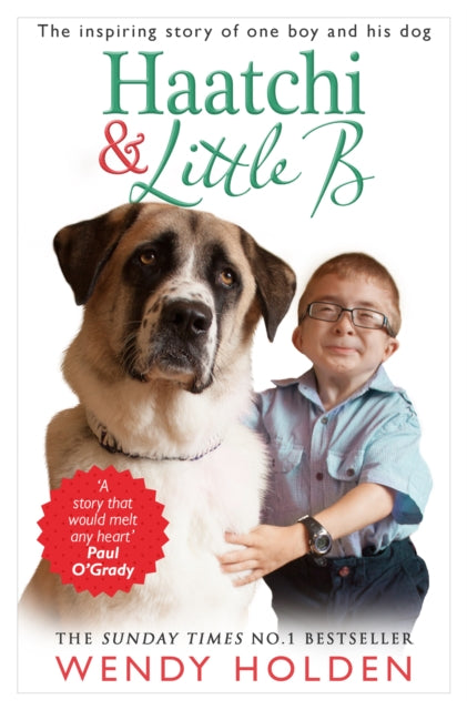 Book cover of: Haatchi and Little B. By: Wendy Holden