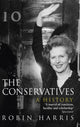 Book cover of: Conservatives - A History. By: Robin Harris