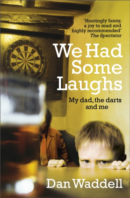 Book cover of: We Had Some Laughs. By: Dan Waddell