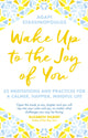 Wake Up To The Joy Of You