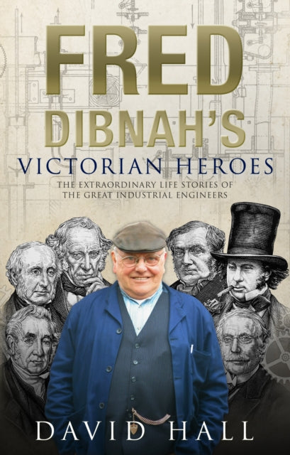 Book cover of: Fred Dibnah's Victorian Heroes. By: David Hall