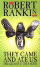 Book cover of: They Came And Ate Us. By: Robert Rankin