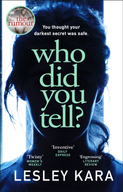 Who Did You Tell?, From the bestselling author of The Rumour