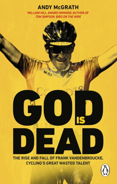 God is Dead, SHORTLISTED FOR THE WILLIAM HILL SPORTS BOOK OF THE YEAR AWARD 2022 9780552176040 Andy McGrath