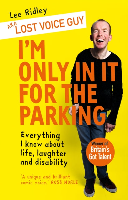 Book cover of: I'm Only In It for the Parking. By: Lost Voice Guy aka Lee Ridley